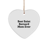 Saint Bernard Dog Mom Ever Heart Ornament, Funny Christmas Unique Gifts for Friends, Best Gifts from Women to Family - Image 1